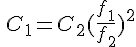 C_1=C_2(\frac{f_1}{f_2})^2